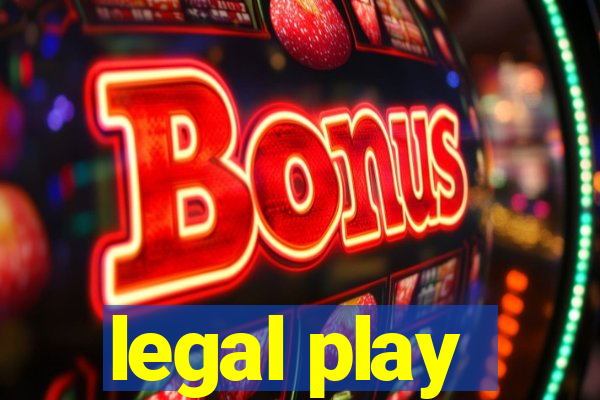 legal play